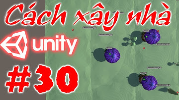 Sử dụng Switch Case để quản lý Tasks - Unity 3D Cơ Bản - City Builder - E30