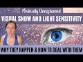 Visual snow &amp; light sensitivity: why they can accompany chronic dizziness &amp; how to handle them