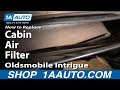 How to Replace Cabin Air Filter 1998-2002 Oldsmobile Intrigue