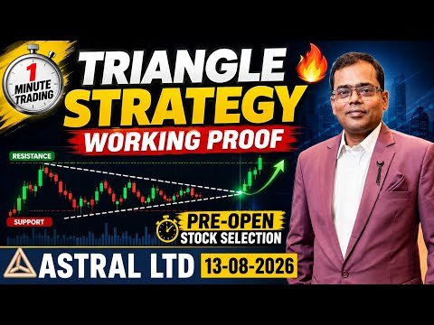 1 Minute Trading 🔥 | Triangle Strategy WORKING Proof | Pre-Open Stock Selection | ASTRAL 13-08-2026