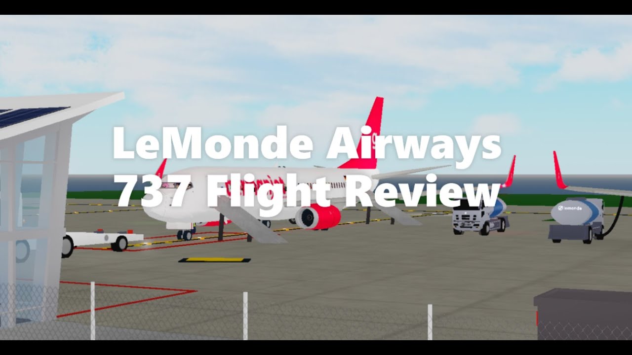 Lemonde Airlines 737 Flight Review Roblox Youtube - roblox lemonde airlines review youtube