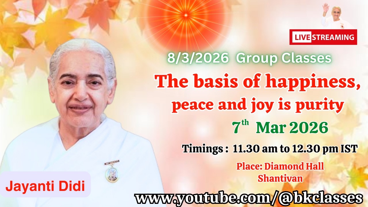 LIVE: The basis of happiness, peace and joy is purity - Rajyogini Jayanti Didi || 7/3/2026, 11.30 AM