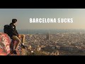 Living in barcelona sucks