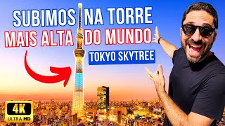 SUBIMOS NA MAIOR TORRE DO MUNDO! Skytree Tóquio, Comida Típica Okonomiyaki, Loja Yodobashi Japão 4K