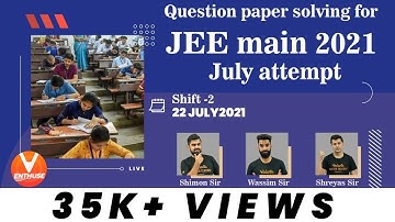 JEE Main 2021 Question Paper Solutions July Attempt 🧐 (Shift 2) (22-7-2021) | JEE English | Vedantu
