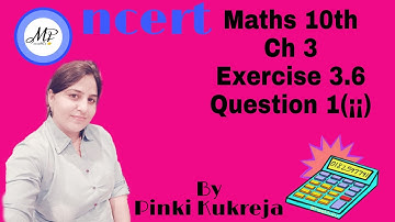 Maths 10th || Ch 3|| Exercise 3.6|| Question 1(¡¡)