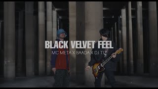 BAADA & MC Meta 'Black Velvet Feel (feat. DJ Tiz)' Resimi