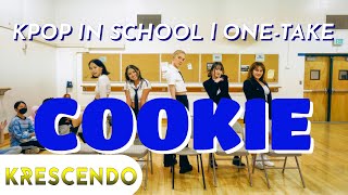 KPOP IN SCHOOL | ONE TAKE] New Jeans - Cookie | Dance Cover [Krescendo]