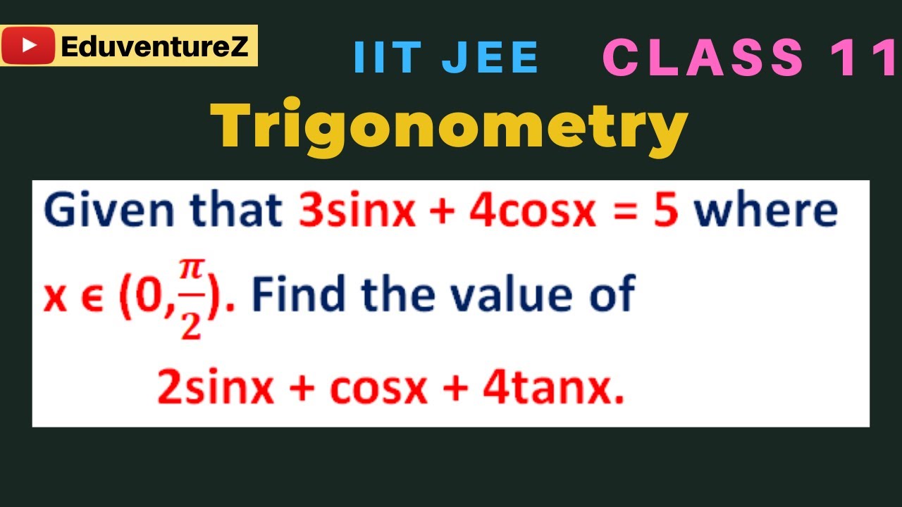 Given That 3sinx 4cosx 5 Where X 0 2 Find The Value Of 2sinx shortcut-method-to-find-particular-integral-of-f-d-y-e-ax-form-youtube