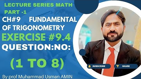 11th Class Math|| Ch#9 fundamental Of trigonometry|| Ex#9.4 Q:NO:1, 2, 3, 4, 5, 6, 7 & 8