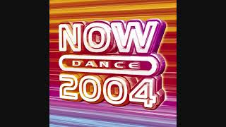 NOW Dance 2004 - CD1
