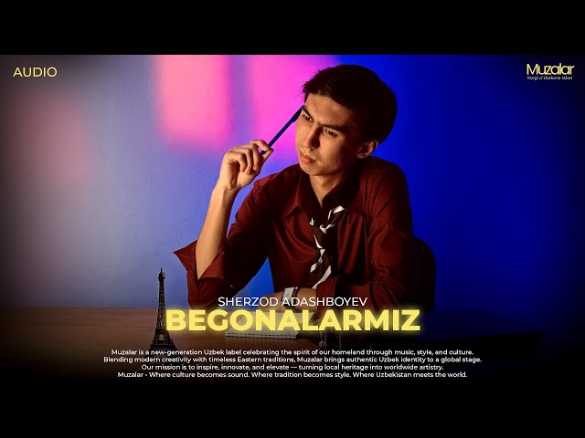 Sherzod Adashboyev - Begonalarmiz | Audio 2026