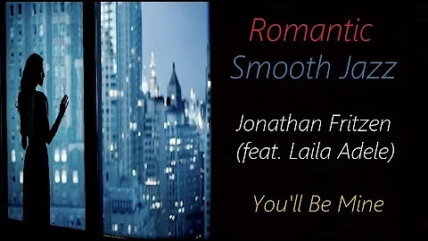 Jonathan Fritzen (feat. Laila Adele) - You'll Be M...