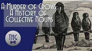 A Murder of Crows: A History of Collective Nouns