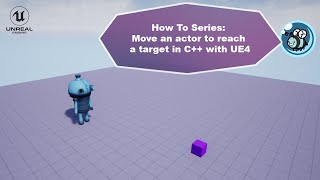 How To: Move an actor to reach a target. (C++)