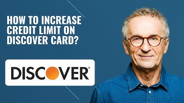 How to Increase Credit Limit on Discover Card