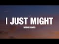 Bruno Mars - I Just Might (Lyrics)