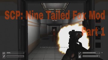 SCP:Nine Tailed Fox Mod Part:1 (No Commentary)
