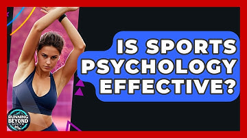 Is Sports Psychology Effective? - Running Beyond Limits