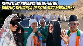 PERTAMA KALI KANG IRLAN JALAN-JALAN BARENG KELUARGA ISTRI DI KOTA SUCI MAKKAH