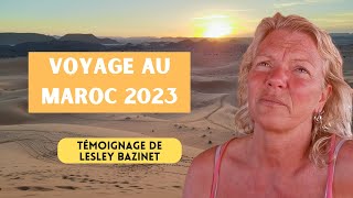 Témoignage de Lesley Bazinet - Voyage au Maroc 2023