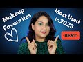 Makeup favourites 2023  most used makeup products in 2023  monica india