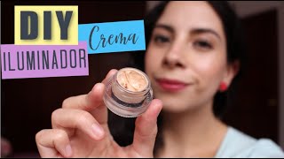 DIY Haz tu propio Iluminador en Crema | Cream Highlight