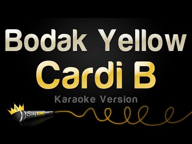 Cardi B - Bodak Yellow (Karaoke Version) class=