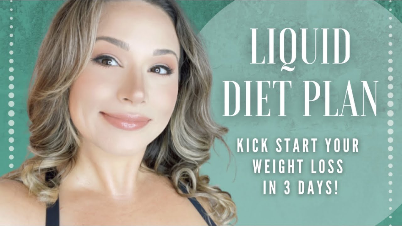 Liquid Diet Plan! 🌟 Kick Start Your Weight Loss in 3 Days! Real