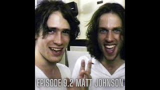 Everyone Has A Jeff Buckley Story - Ep 9.2 Matt Johnson on Jeff Buckley