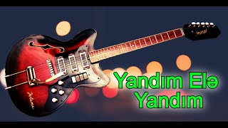 Super Musiqi | Yandım Elə Yandım | Gitara Yeni İfa Dinləməyə Dəyər