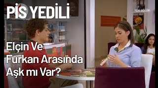 Elçin Ve Furkan Arasında Aşk mı Var? - Pis Yedili 43. Bölüm