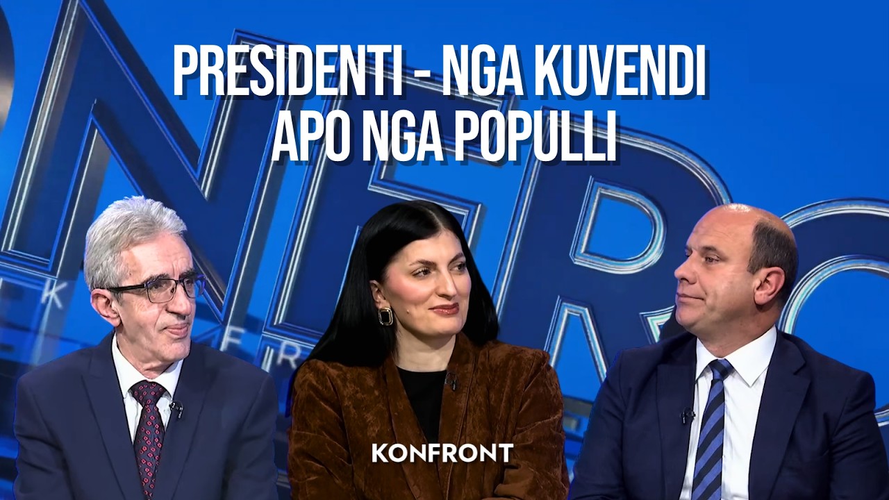 Zgjedhja e presidentit: Nga Kuvendi apo nga populli | KONFRONT