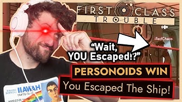 Our Accidental 200IQ Escape Pod Play! | First Class Trouble w/ Friends