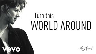 Watch Amy Grant Turn This World Around video