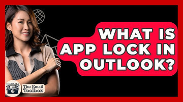 What Is App Lock In Outlook? - TheEmailToolbox.com