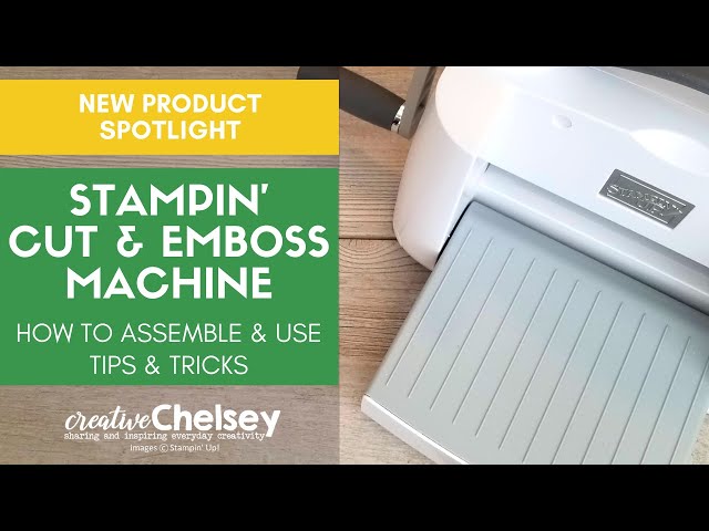 New Product - STAMPIN' CUT & EMBOSS MACHINE - How to Assemble