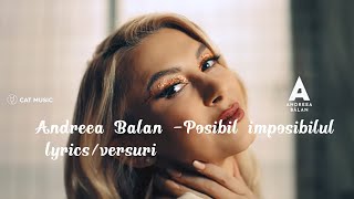 Andreea Balan - Posibil imposibilul (lyrics/versuri)