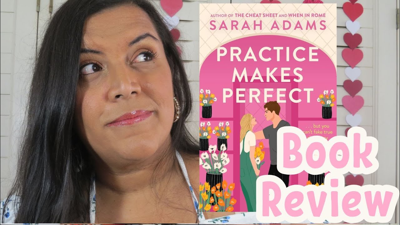 Book Review Practice Makes Perfect por Sarah Adams. YouTube