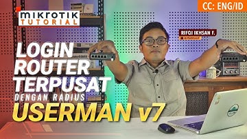 Login Router Terpusat Dengan Radius userman v7 - MIKROTIK TUTORIAL [ENG SUB]