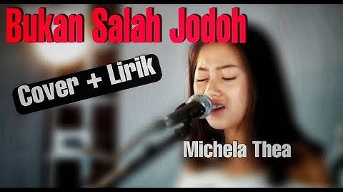 Bukan Salah Jodoh ( Ardiansyah Martin ) - Cover+Lirik by Michela Thea