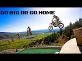 Go big or go home  motocross part 3 
