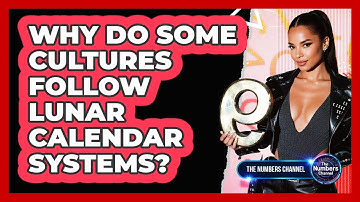Why Do Some Cultures Follow Lunar Calendar Systems?
