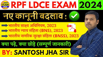 New Legal Changes | RPF LDCE EXAM 2024 | IPC, CRPC EVIDENCE ACT | By: Santosh Sir #rpfldce