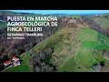 CONVERSIÓN AGROECOLÓGICA DE FINCA TELLERI