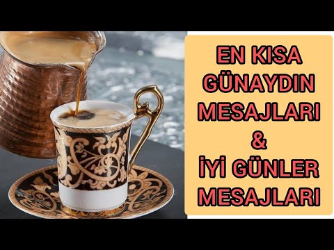 EN KISA GÜNAYDIN MESAJLARI/HOŞGELDİN YENİ BİR GÜN/MUTLU GÜNLER/BOL DOLARLI😃BİR GÜN DİLERİM