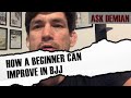 How a beginner can improve in BJJ