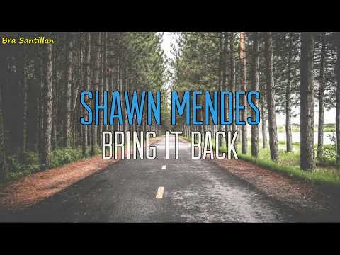 Shawn Mendes - Bring It Back (Lyrics)