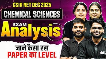 CSIR NET 2025 Chemical Science Exam Review | CSIR NET 2025 Exam Analysis | CSIR NET Chemical Science