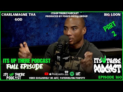 Charlamagne & Big Loon Talk Joe Budden , Cardi B , Breakfast Club Ownership | Its Up There Podcast